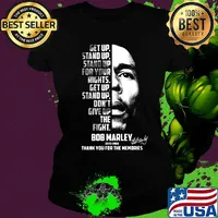 Get up stand up stand up for your rights get up stand up don't give up the fight bob marley 1945 1981 thank you for the memories signature s Ladies tee