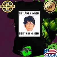 Ghislaine Maxwell Didn't Kill Herself s Ladies tee