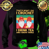 Gnomes that's what i do i crochet i drink tea and i know things vintage retro s Sweater