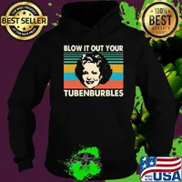 Golden girls blow it out your tubenburbles vintage retro s Hoodie