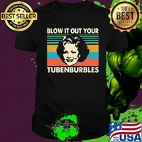 Golden girls blow it out your tubenburbles vintage retro shirt