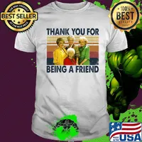 Golden girls thank you for being a friend vintage retro white shirt