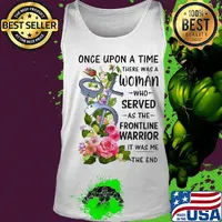 handcuff once upon a time there was a woman who served as the frontline warrior it was me the end s Tank top