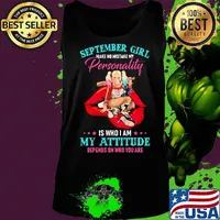 Harley quinn september girl make no mistake my personality is who i am my attitude depends on who you are s Tank top