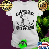 I am a catholic a person addicted to cats and jesus s Ladies tee