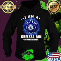 I am a chelsea fan now and forever stars s Hoodie
