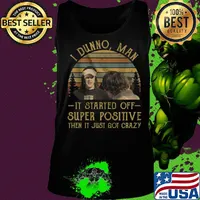 I dunno man it started off super positive then it just got crazy vintage retro s Tank top