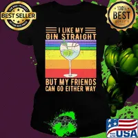 I like my gin straight but my friends can go either way vintage retro s Ladies tee