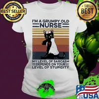 I'm a grumpy old nurse my level of sarcasm depends on your level of stupidity vintage retro s Ladies tee