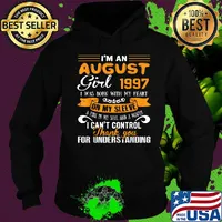 I'm an august girl 1997 i was born with my heart on my sleeve a fire my soul and a mouth i can't control thank you s Hoodie