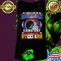 I may live in michigan but on game day my heart and soul belongs to steelers s Tank top