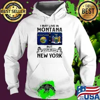 I may live montana but my story began in new york s Hoodie
