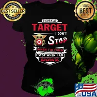 I work at Target I don't stop when I'm tired Baby Yoda s Ladies tee