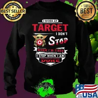 I work at Target I don't stop when I'm tired Baby Yoda s Sweater