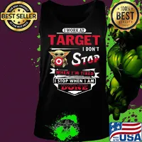 I work at Target I don't stop when I'm tired Baby Yoda s Tank top