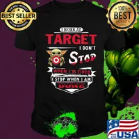 I work at Target I don't stop when I'm tired Baby Yoda shirt