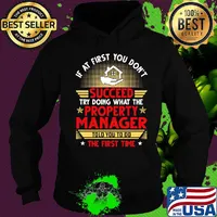 If at first you don't succeed try doing what the property manager told you to do the first time stars s Hoodie