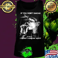 If you don't smoke i don't know why wiz khalifa signature s Tank top