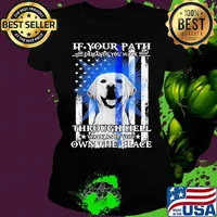If your path demands you walk through hell walk as if you own the place golden retriever american flag independence day s Ladies tee
