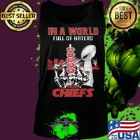 In a world full of haters be a kansas city chiefs super liv bowl s Tank top
