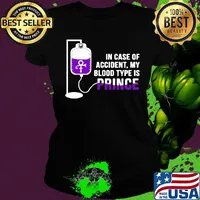 in case of accident my blood type is prince s Ladies tee