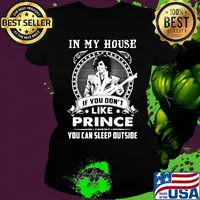 In my house if you don't like prince you can sleep outside s Ladies tee