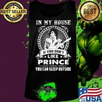 In my house if you don't like prince you can sleep outside s Tank top
