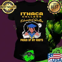 Ithaca college educated queen proud of my roots s Ladies tee