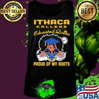 Ithaca college educated queen proud of my roots s Tank top