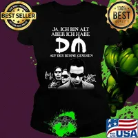 Ja ich bin alt aber ich habe du auf der buhne geshen s Ladies tee