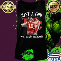 Just a girl who loves mahomes patricks 15 kansas city chiefs football s Tank top
