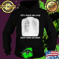 Just a woman who loves great danes and books s Hoodie