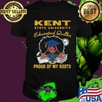 Kent state university educated queen proud of my roots shirt
