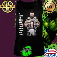 King Mcgregor sports it's good to make your brain work more than your body s Tank top