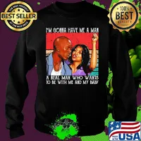 Kirsten campbell i'm gonna have me a man a real man who wants to be with me and my baby vintage retro s Sweater