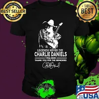 Legends never die charlie daniels 1936 2020 thank you for the memories signature shirt