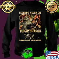 Legends never die tupac shakur thank you for the memories signature s Sweater