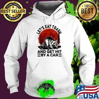 Let's eat trash and get hit by a car moonblood s Hoodie