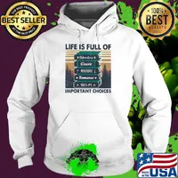Life is full of important choices adventure classic mystery romance sci-fi vintage retro s Hoodie
