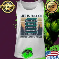 Life is full of important choices adventure classic mystery romance sci-fi vintage retro s Tank top