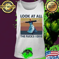 Look at all the fucks i give vintage retro s Tank top