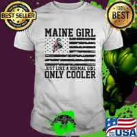 Maine girl just like a normal girl only cooler american flag independence day shirt