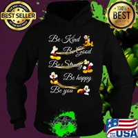 Mickey mouse be kind be good be strong be happy be you s Hoodie