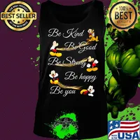 Mickey mouse be kind be good be strong be happy be you s Tank top