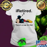 Mickey mouse sleeping i retired there's a nap for that s Ladies tee