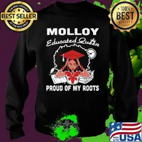 Molloy educated queen proud of my roots s Sweater
