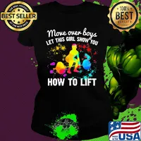 Move over boys let this girl show you How to lift Weight Lifting s Ladies tee