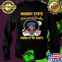 Murray state educated queen proud of my roots s Sweater