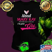 Need mary kay independent beauty consultant i'm your girl s Ladies tee