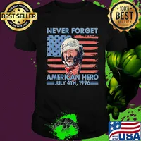 Never Forget American hero July 4th, 1996 flag shirt